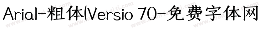 Arial-粗体(Versio 70字体转换